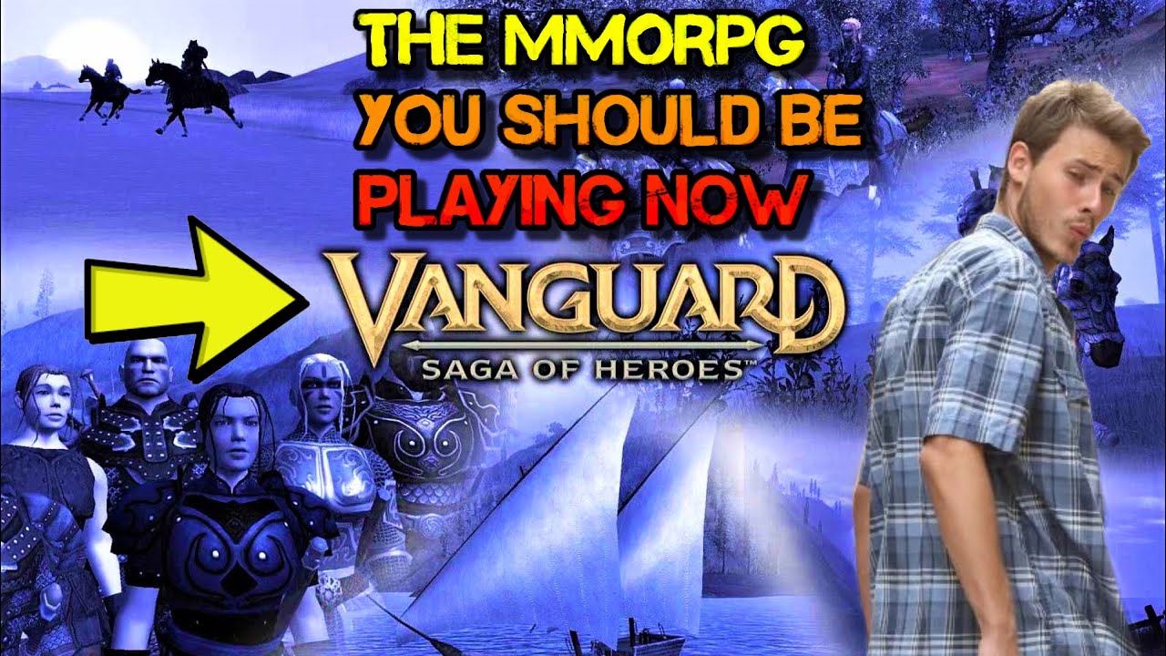 Vanguard MMORPG Why You Should Play 2022