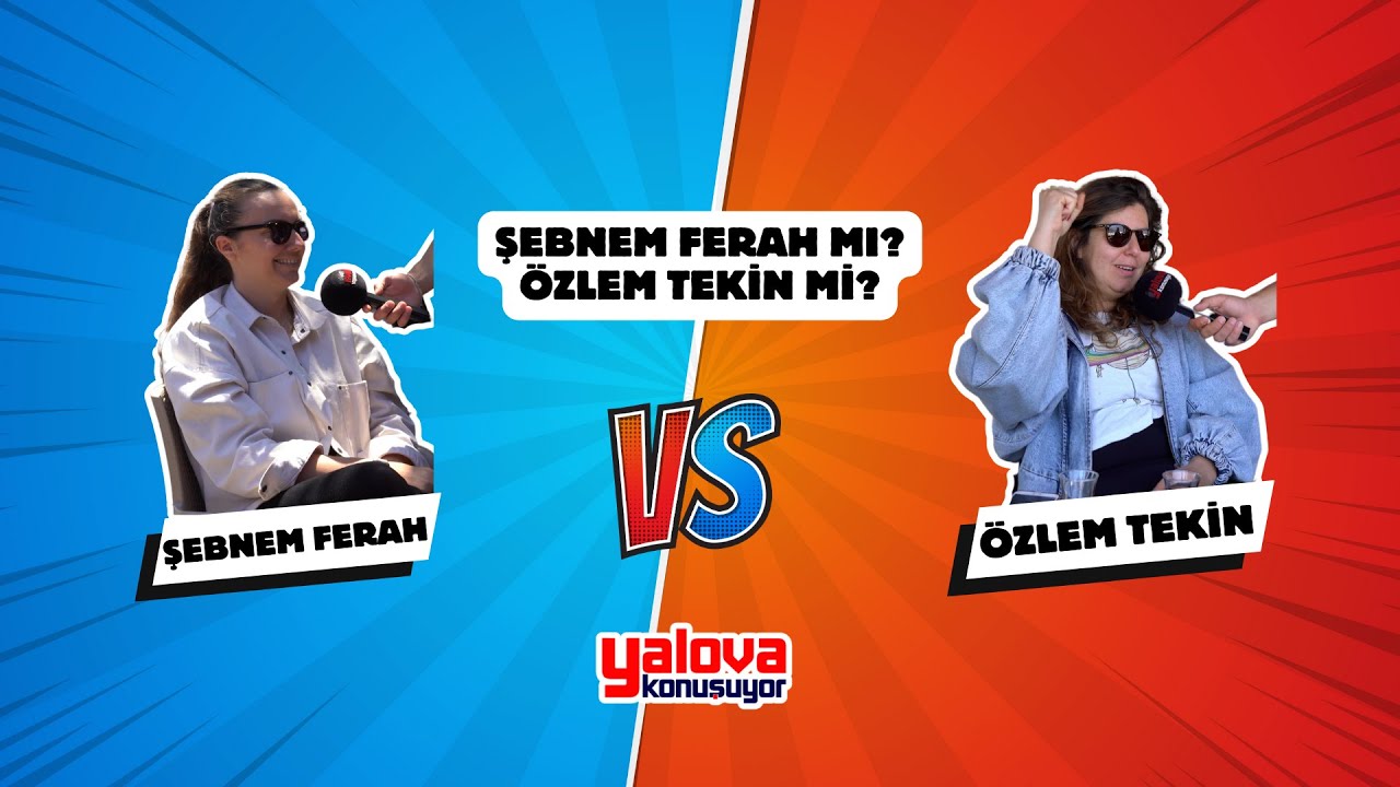 Şebnem Ferah mı ? Özlem Tekin mi ?