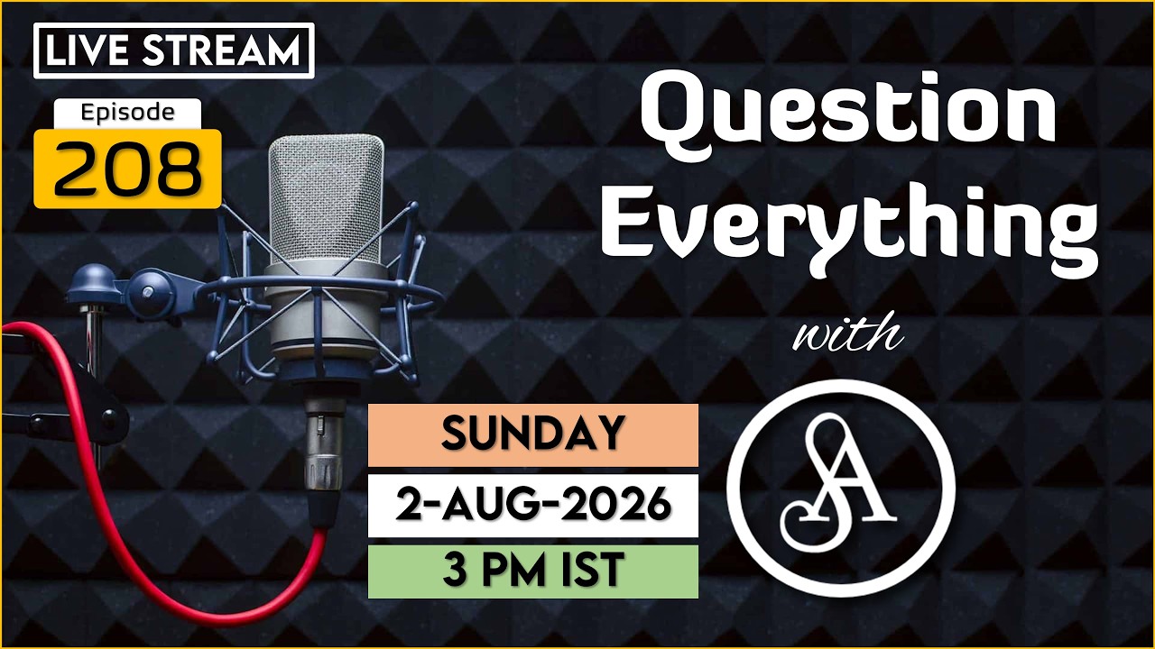 QE208 Live Stream 2-Aug-2026 | Question Everything with Satya Anveshi