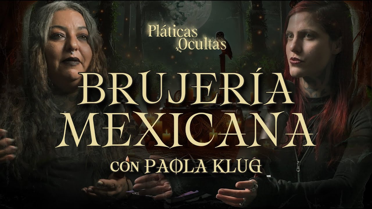 BRUJER&Iacute;A MEXICANA: DEIDADES, ALTARES Y ESP&Iacute;RITUS | Pl&aacute;ticas Ocultas y @CanelaKlug