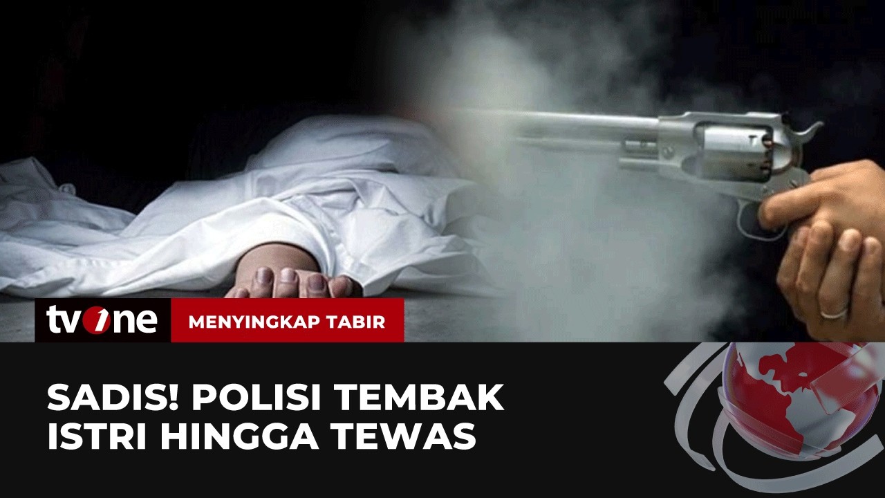 Mengingat Tragedi Tragis Polisi Tega Habisi Nyawa Sang Istri | Menyingkap Tabir tvOne
