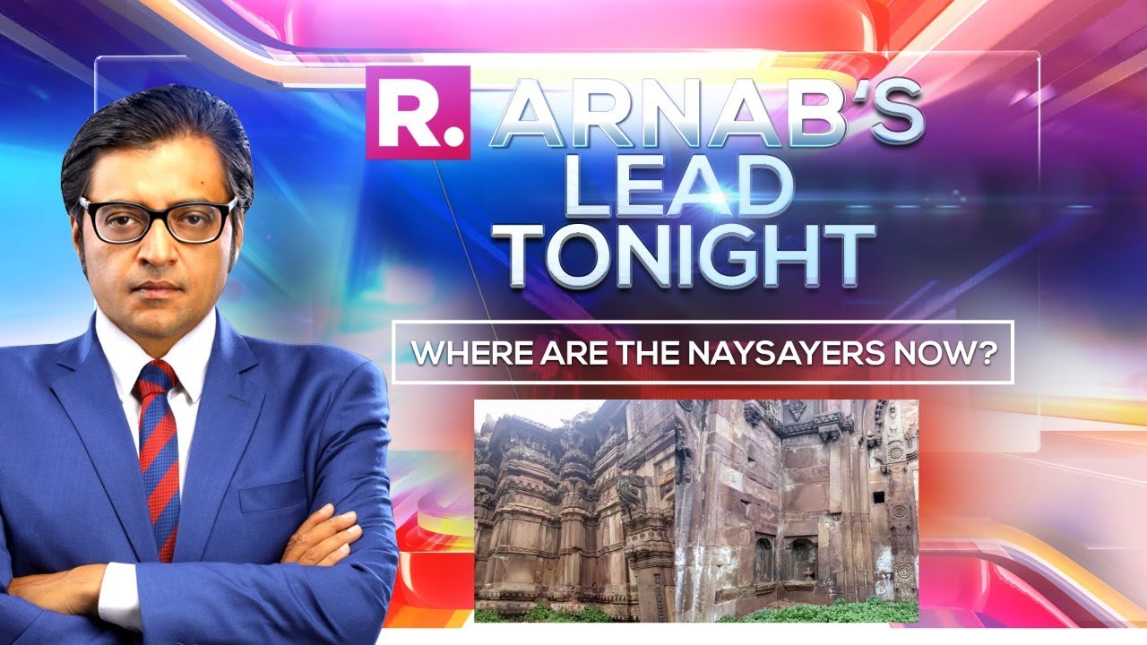 Arnab's Lead Tonight: Gyanvapi Survey Report Mentions 'Shivling', Where Are The Naysayers Now?
