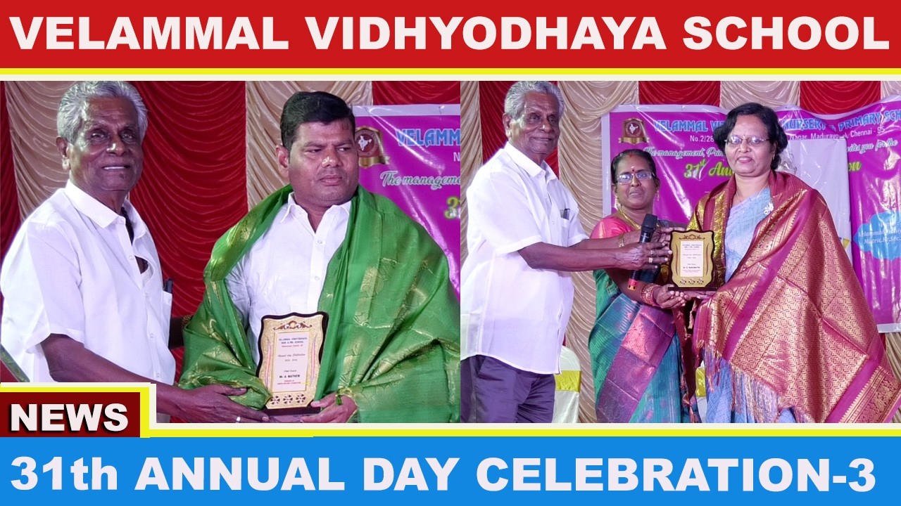 VELAMMAL VIDHYODHAYA NURSERY & PRIMARI SCHOOL, GANAPATHI NAGAR MADURAVOYAL, 31th ANNUAL DAY | PART-3