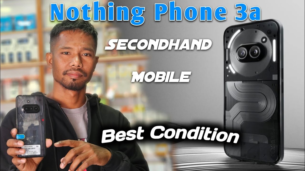 Nothing Phone 3a Secondhand Mobile For Sale | Best Camera and Design - Mr Adman #garovideo 