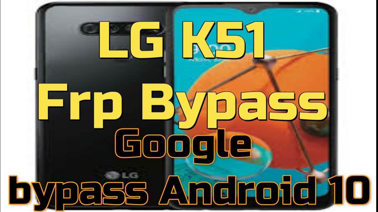 LG K51/Frp Bypass/Google bypass Android 10