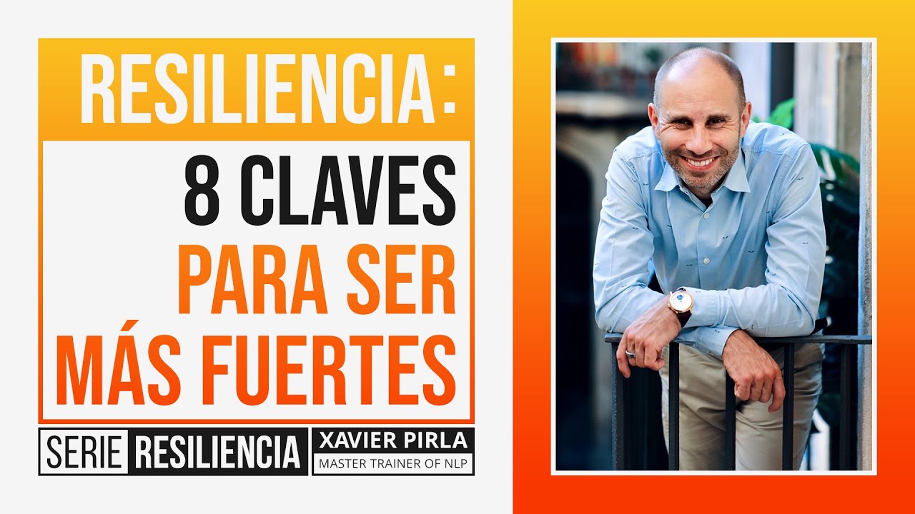 🚀 AUMENTAR LA RESILIENCIA : 8 CLAVES DESCONOCIDAS | PNL | Cómo aumentar la resiliencia