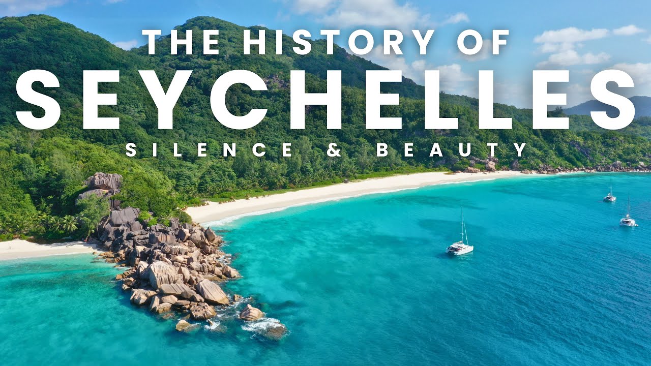 The History of Seychelles: Silent Islands