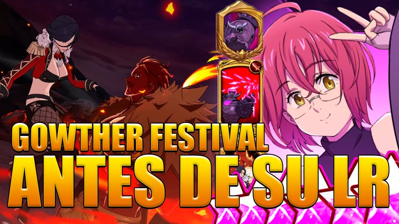 Probando a Gowther Festival Antes de Su LR Con Escanor y Merlin / The Seven Deadly Sins: Grand Cross