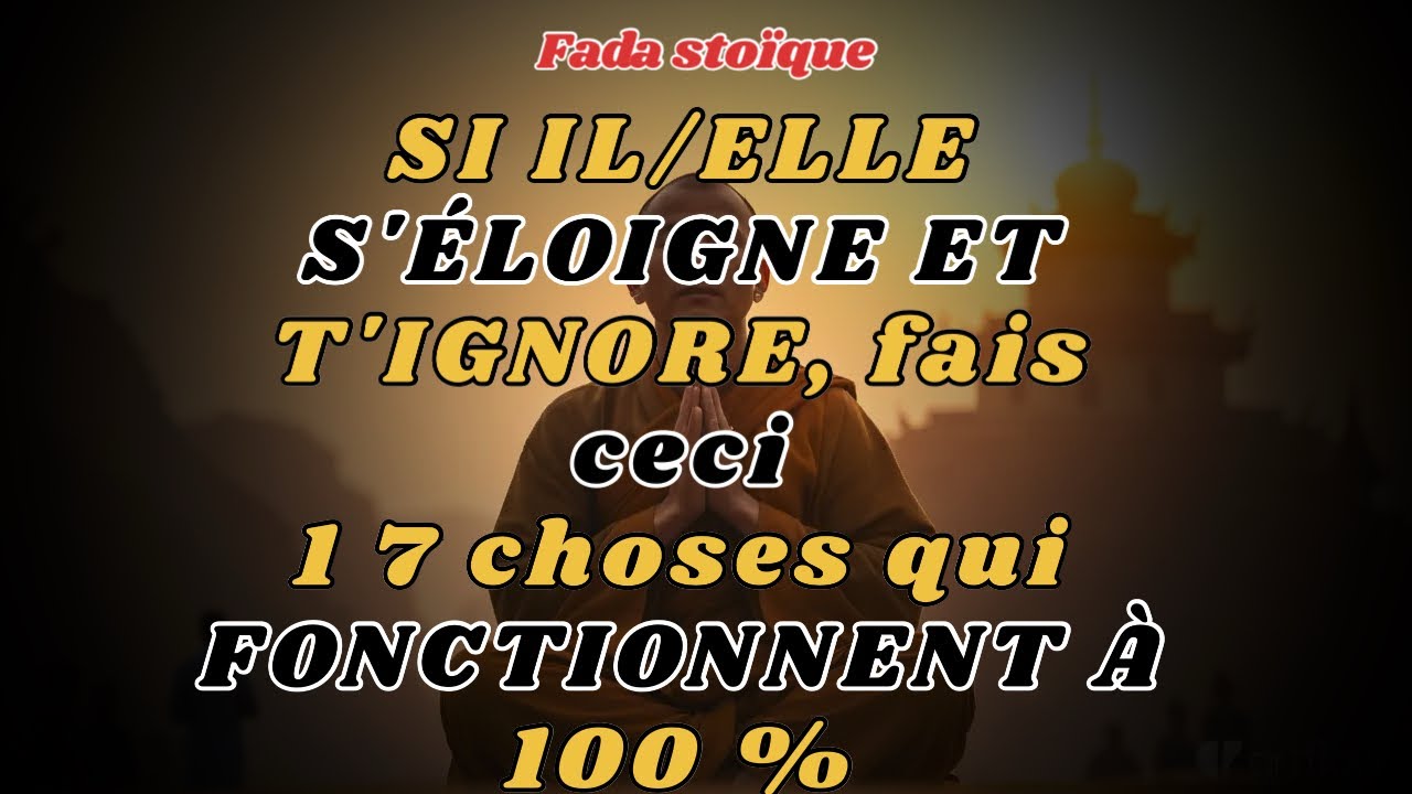 S’il/elle s’éloigne et t’ignore : 17 actions stoïques qui changent tout