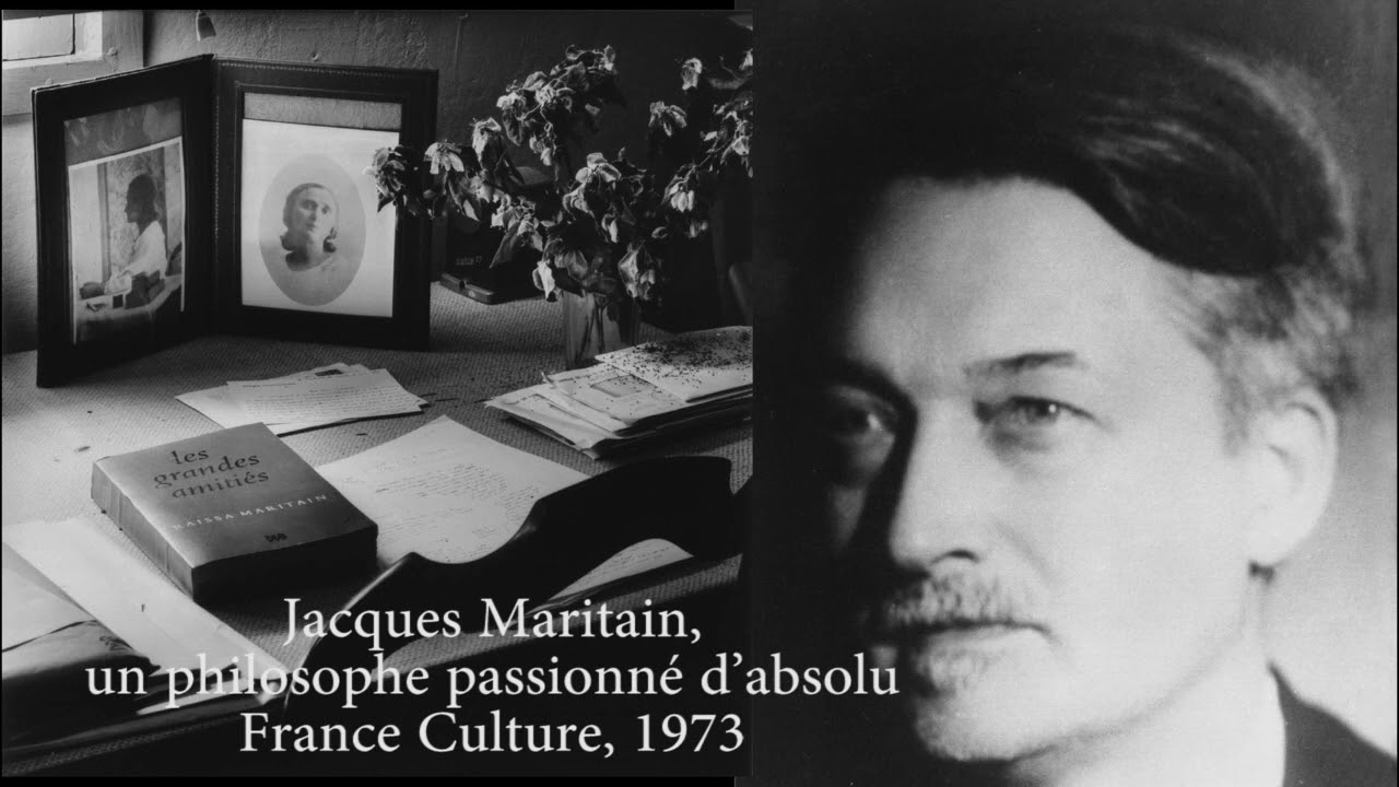 Jacques Maritain, un philosophe passionné d’absolu