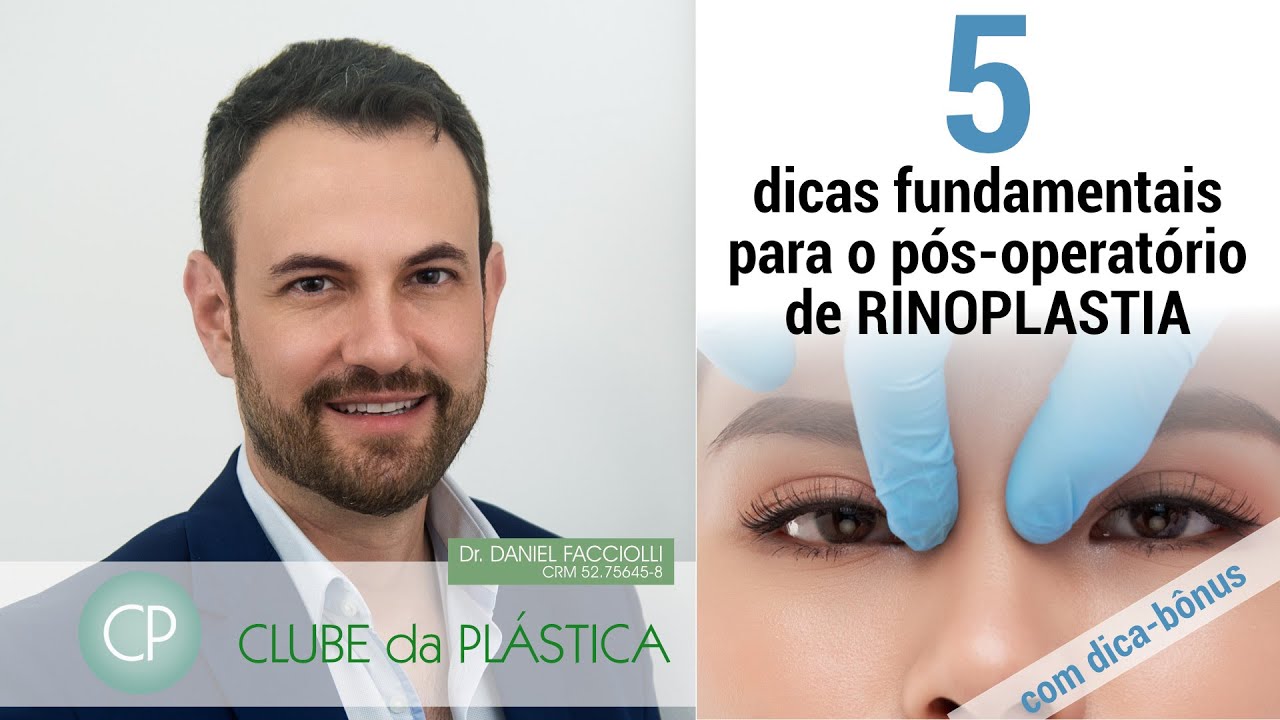 Clube da Plástica: 5 dicas fundamentais para o pós-operatório da RINOPLASTIA