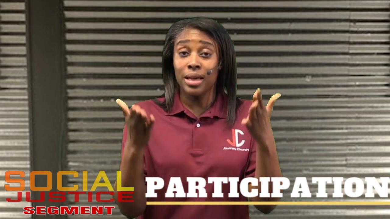 Social Justice Segment--Participation