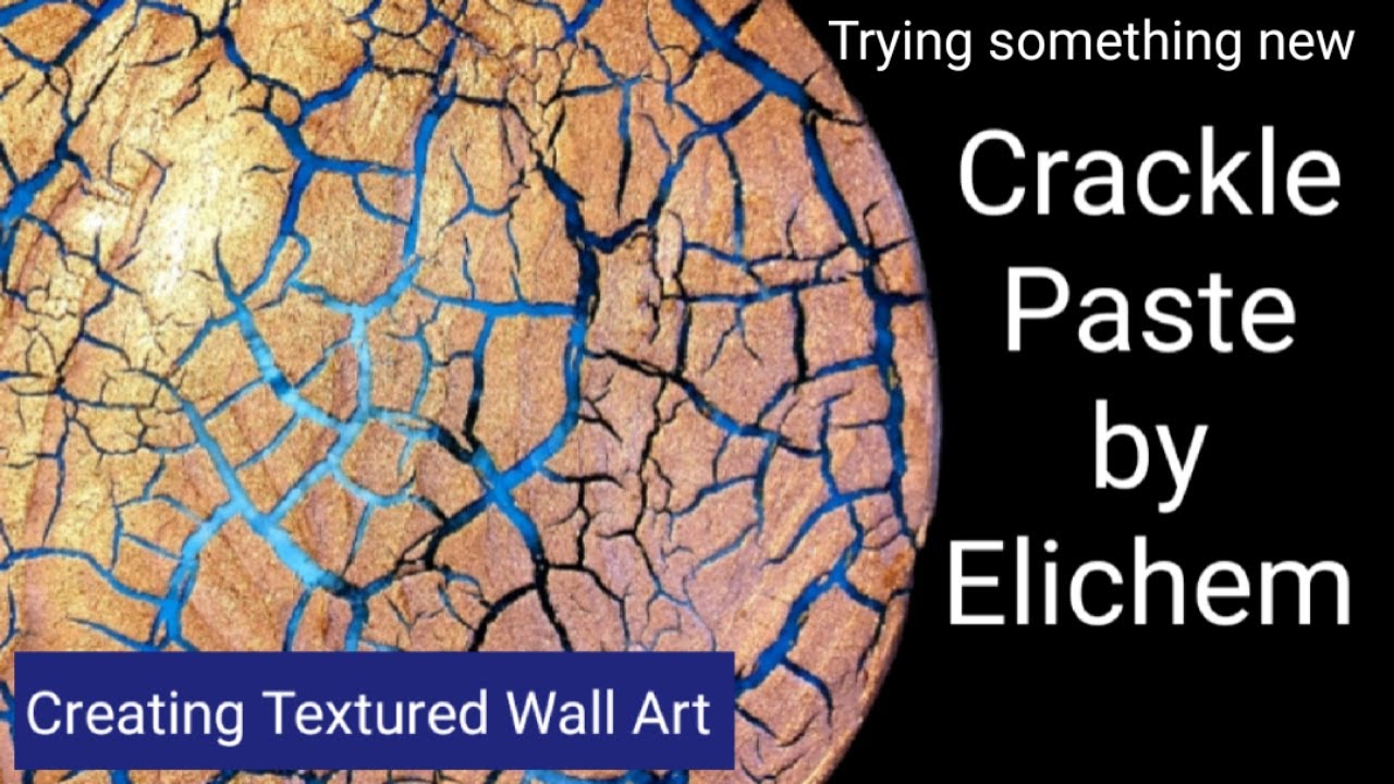 Crackle Paste by Elichem Textured ART
