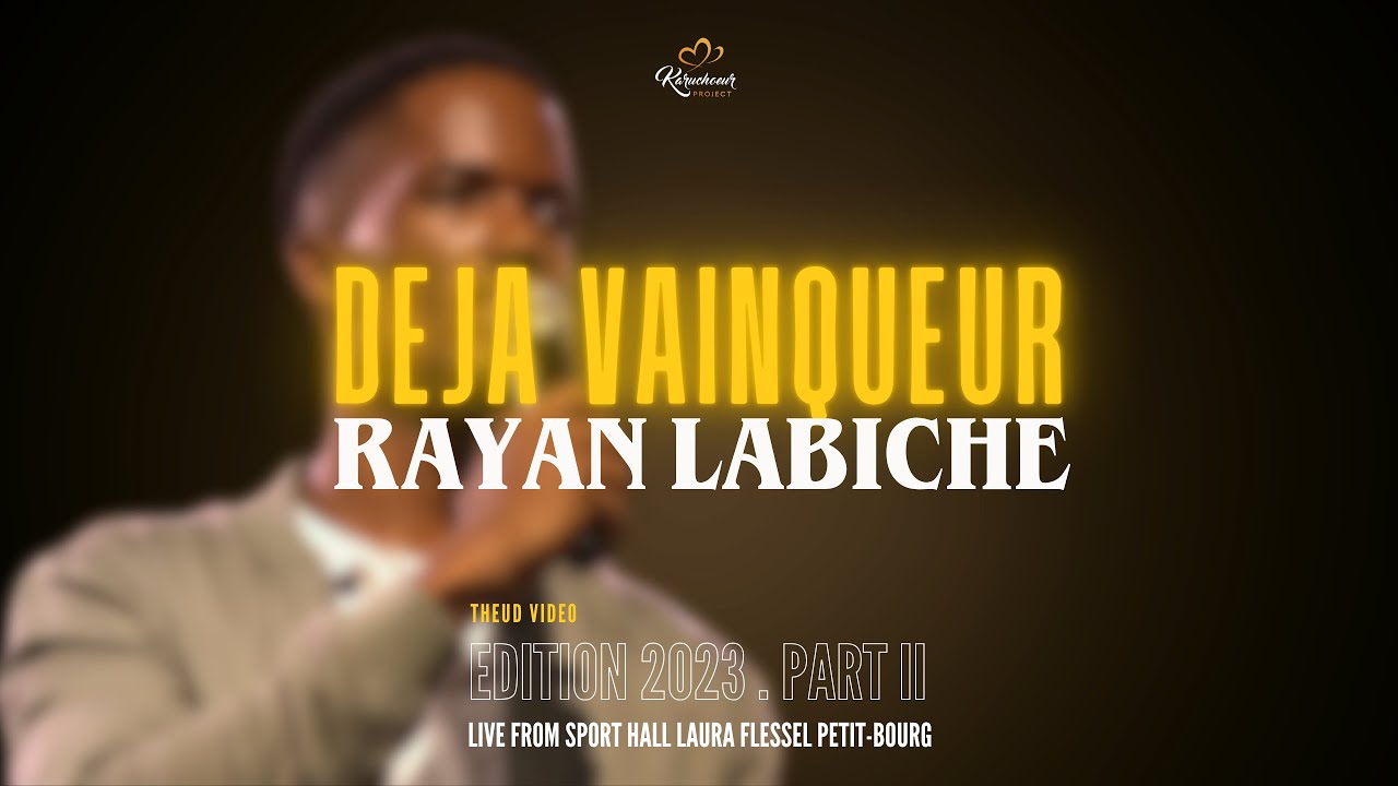 RAYAN LABICHE - Déjà Vainqueur | Délivré mwen (LIVE)