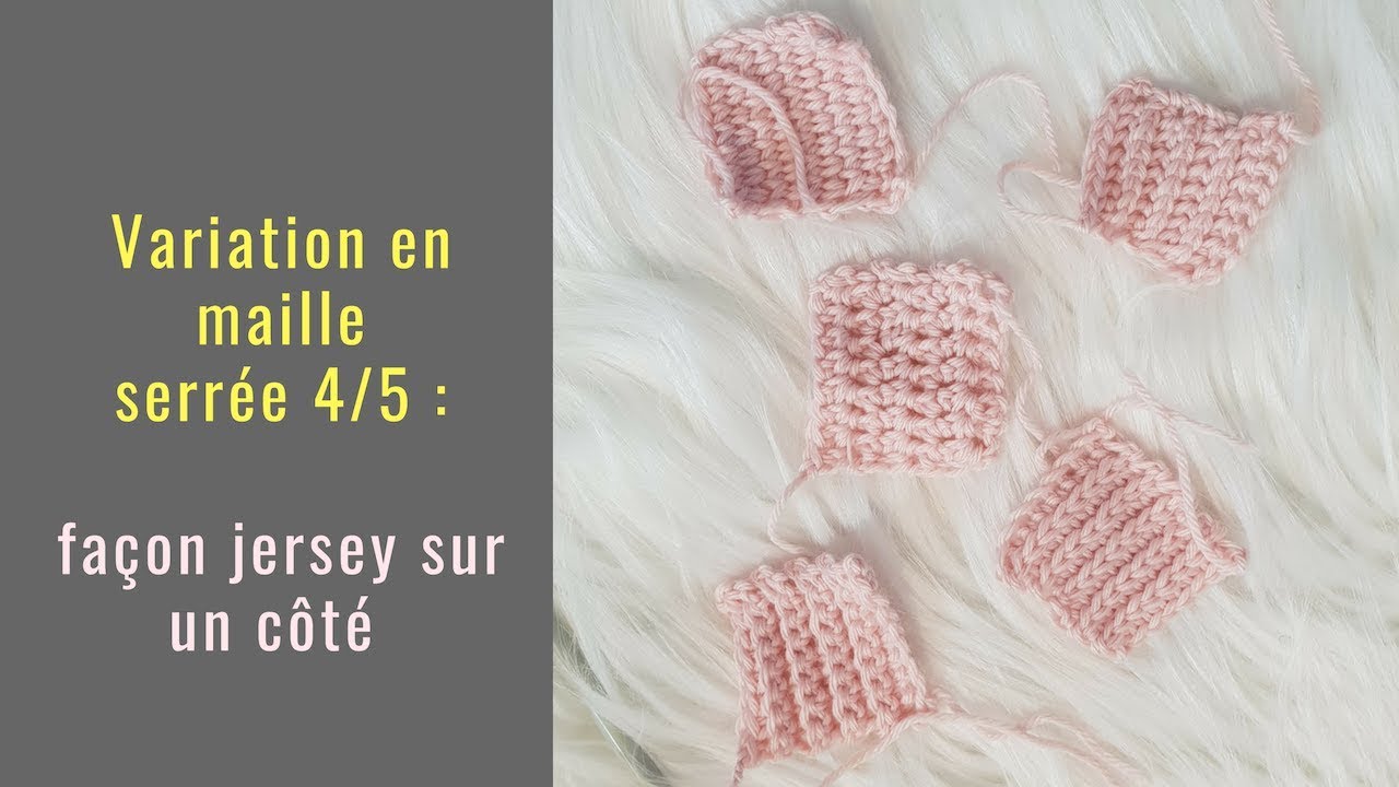 Variation autour de la maille serr&eacute;e 4/5 :  fa&ccedil;on Jersey &agrave; c&ocirc;tes