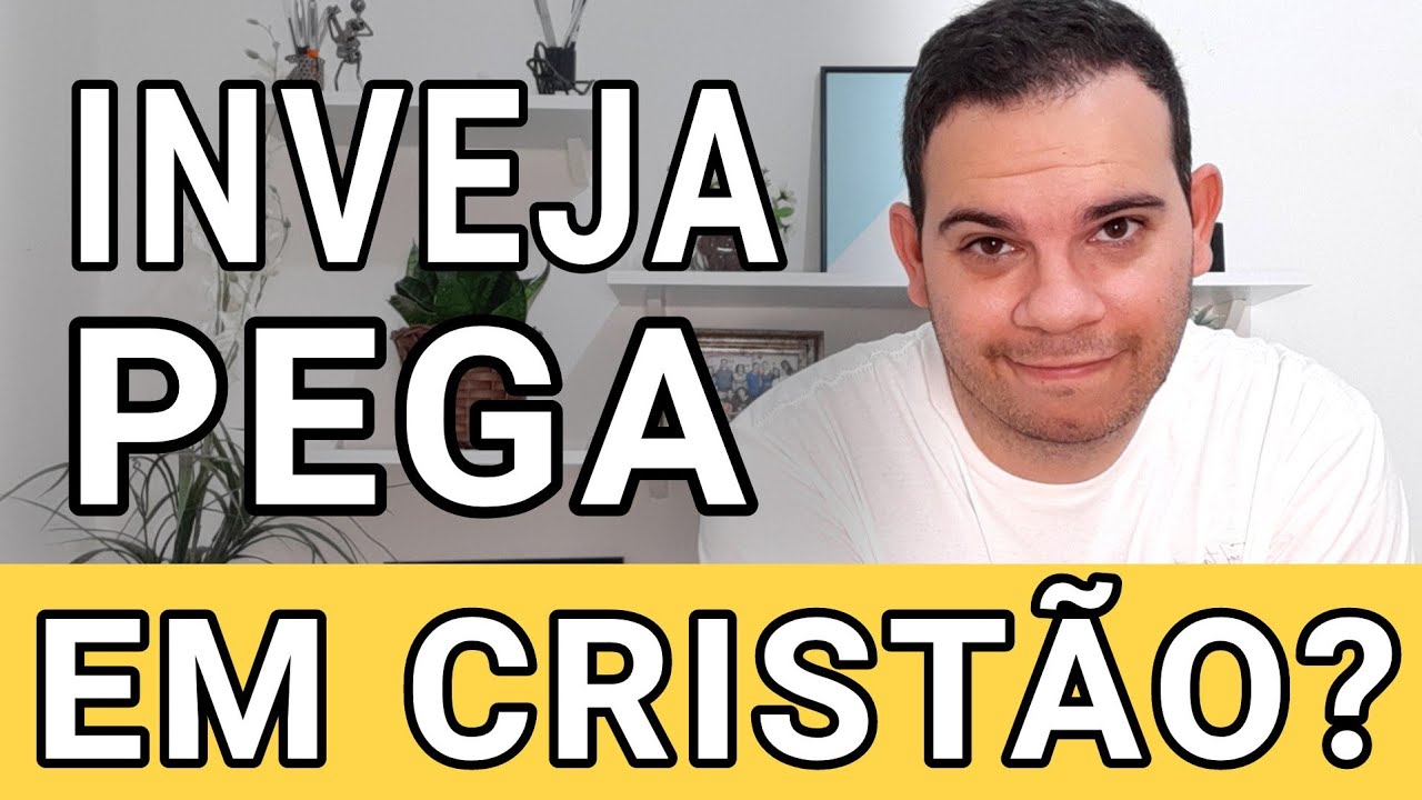 INVEJA PEGA EM CRISTÃO - GUERRAS ESPIRITUAIS - MUNDO ESPIRITUAL