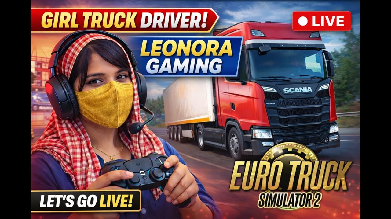 GIRL TRUCK DRIVER 🚛😎 | Euro Truck Simulator 2 LIVE 🔴 | LEONORA GAMING