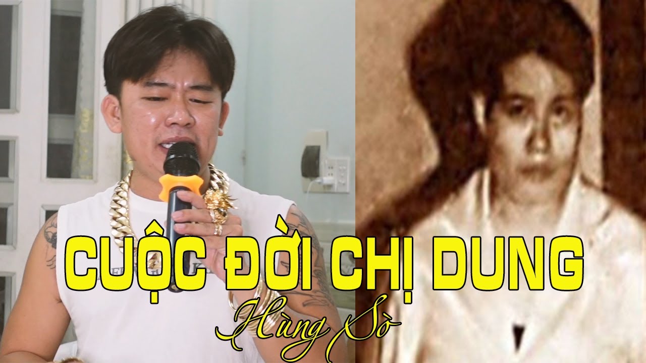 CUỘC ĐỜI CHỊ DUNG | HÙNG SÒ
