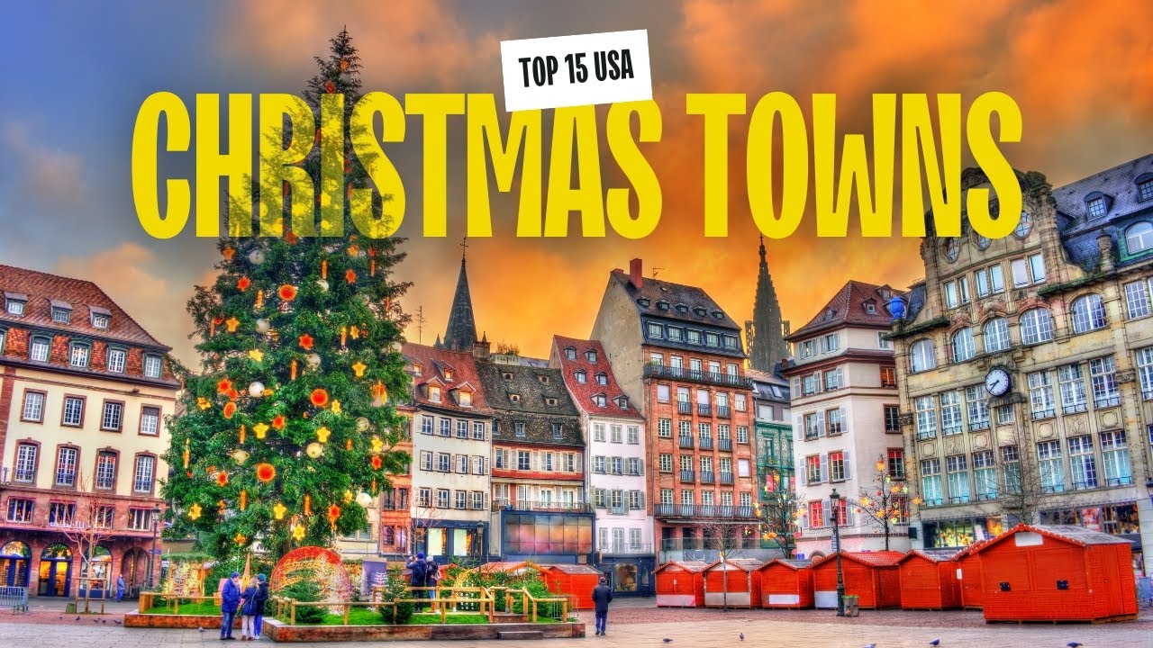 The 15 MOST FESTIVE Christmas Towns In The US