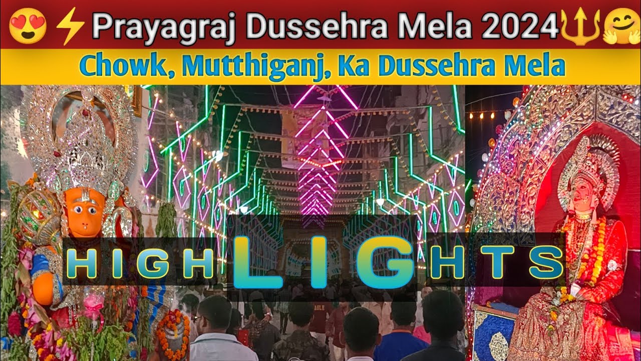 Prayagraj Dussehra Mela 2024 : कैसा था Chowk Ka Mela 😍🤩||HighLights Of Dussehra Mela