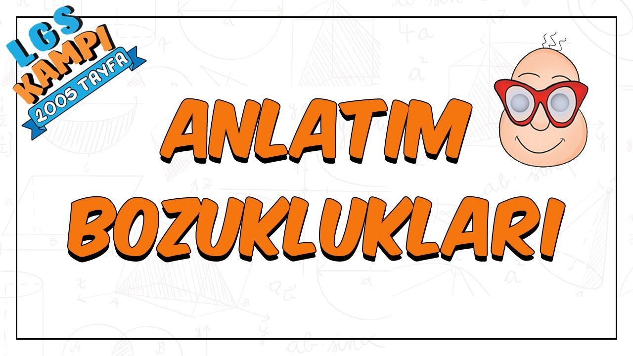 Anlatım Bozuklukları | LGS Kampı