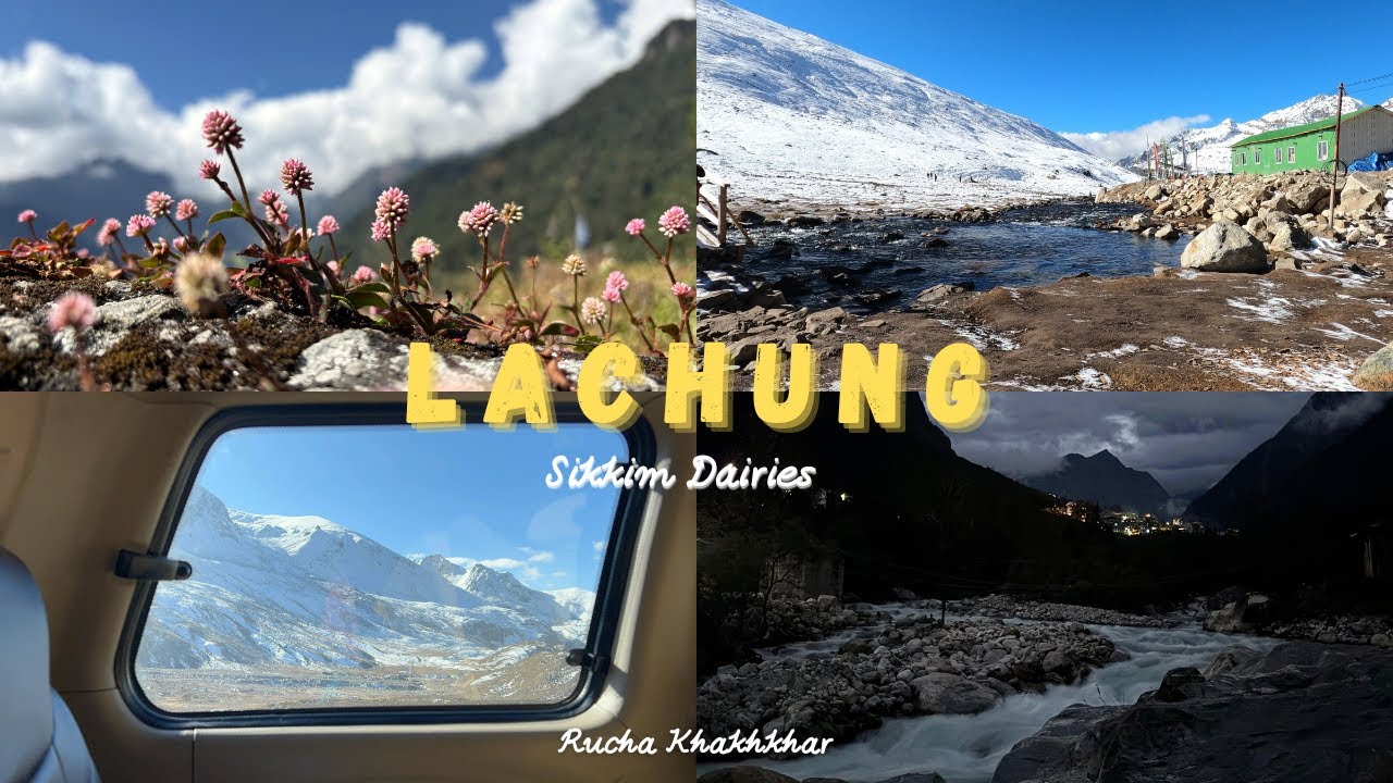 Sikkim Diaries | Lachung – Place 4 of 4 🏔️❄️🌊