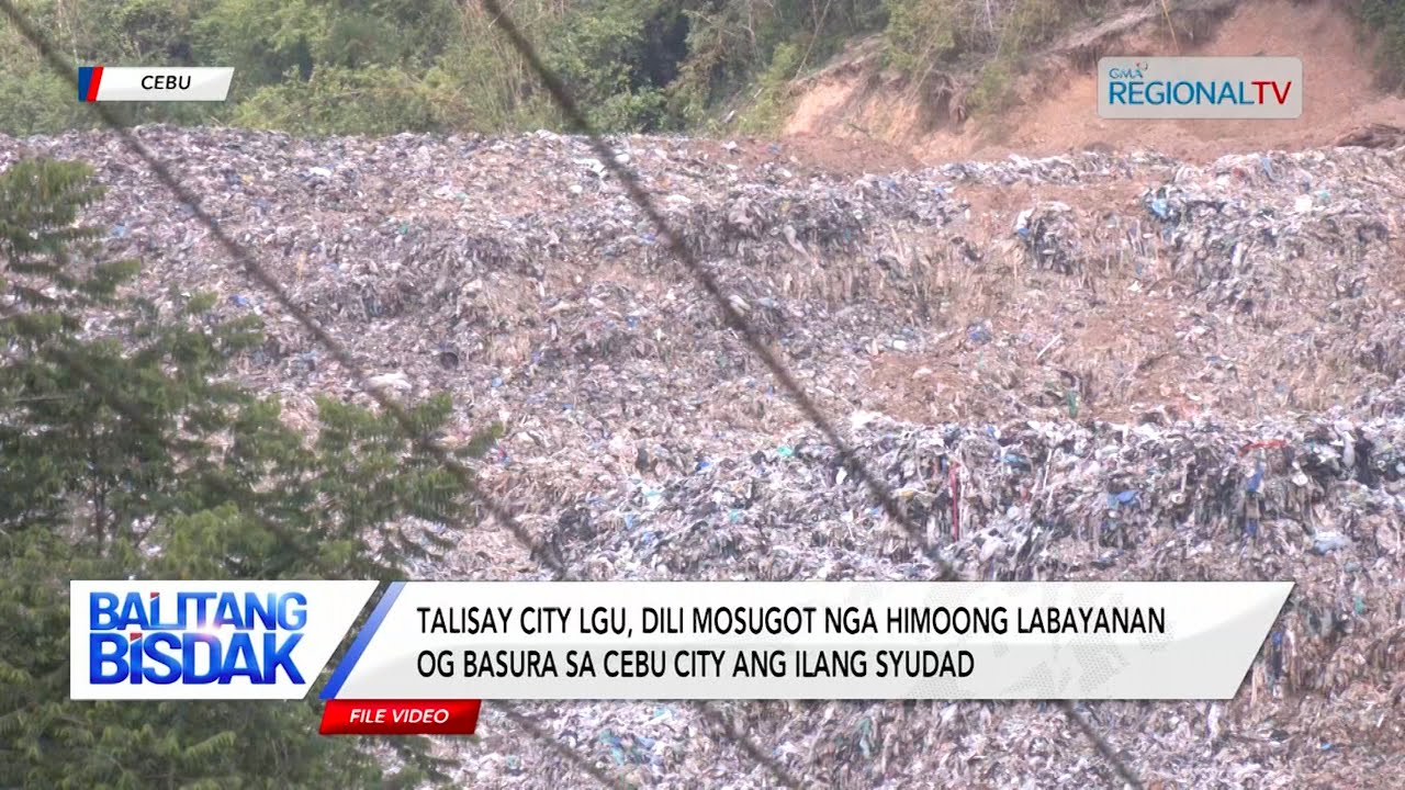 Talisay City ug Minglanilla, Supak nga Himoong Labayanan sa Basura ang ilang lugar | Balitang Bisdak