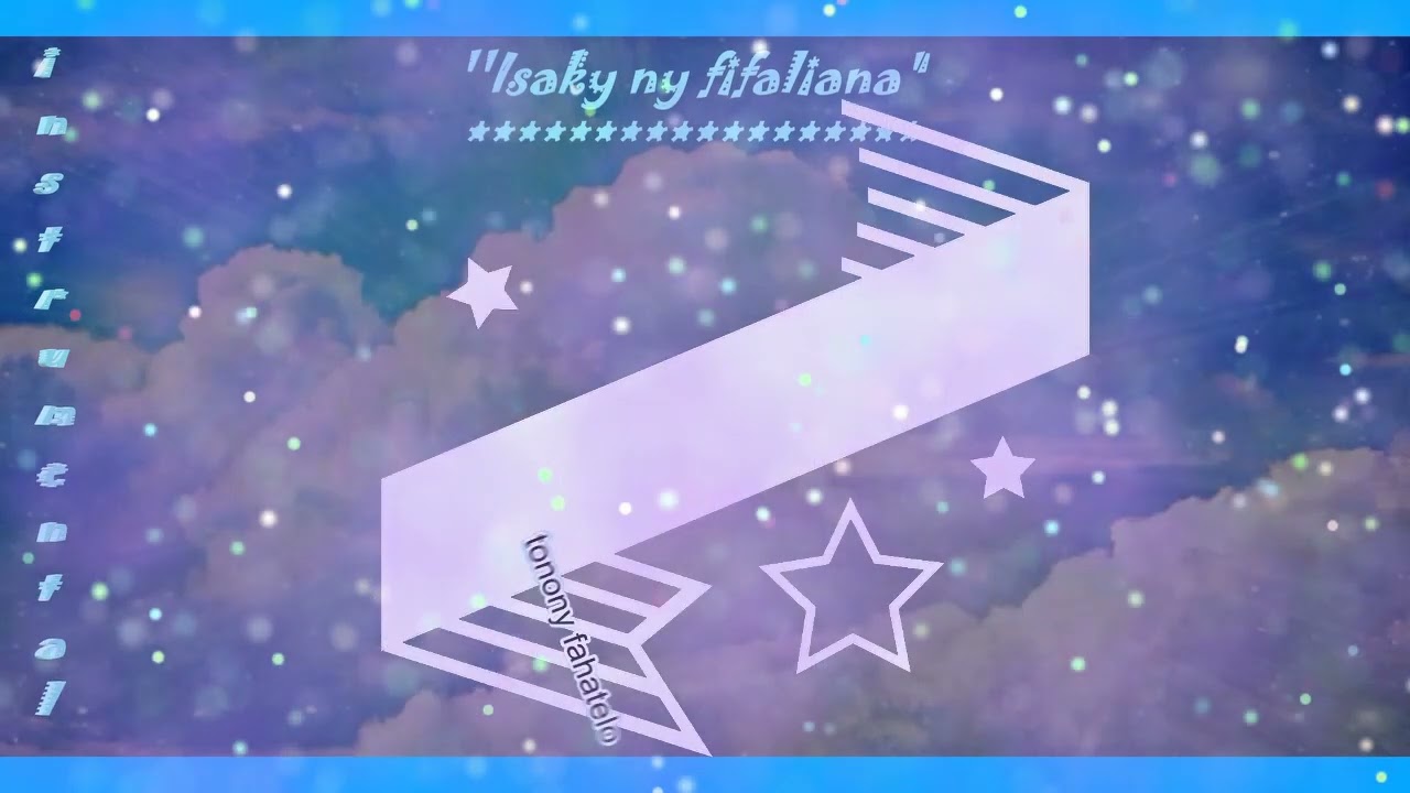 Isaky ny fifaliana  (feon-javamaneno sy tononkira)By fytam's kwelly