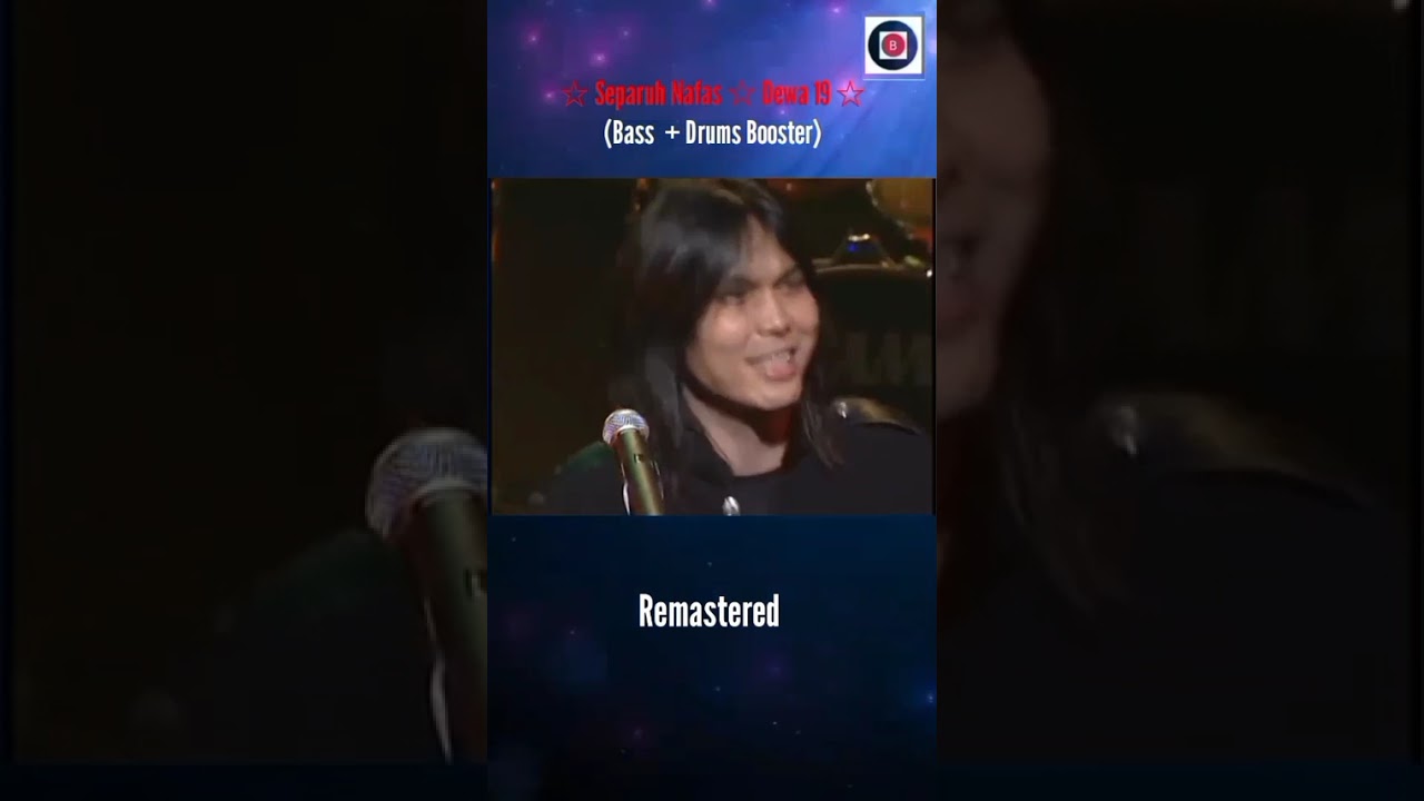 ☆ Separuh Nafas ☆ Dewa 19 (Bass + Drums Booster) Remastered. ..