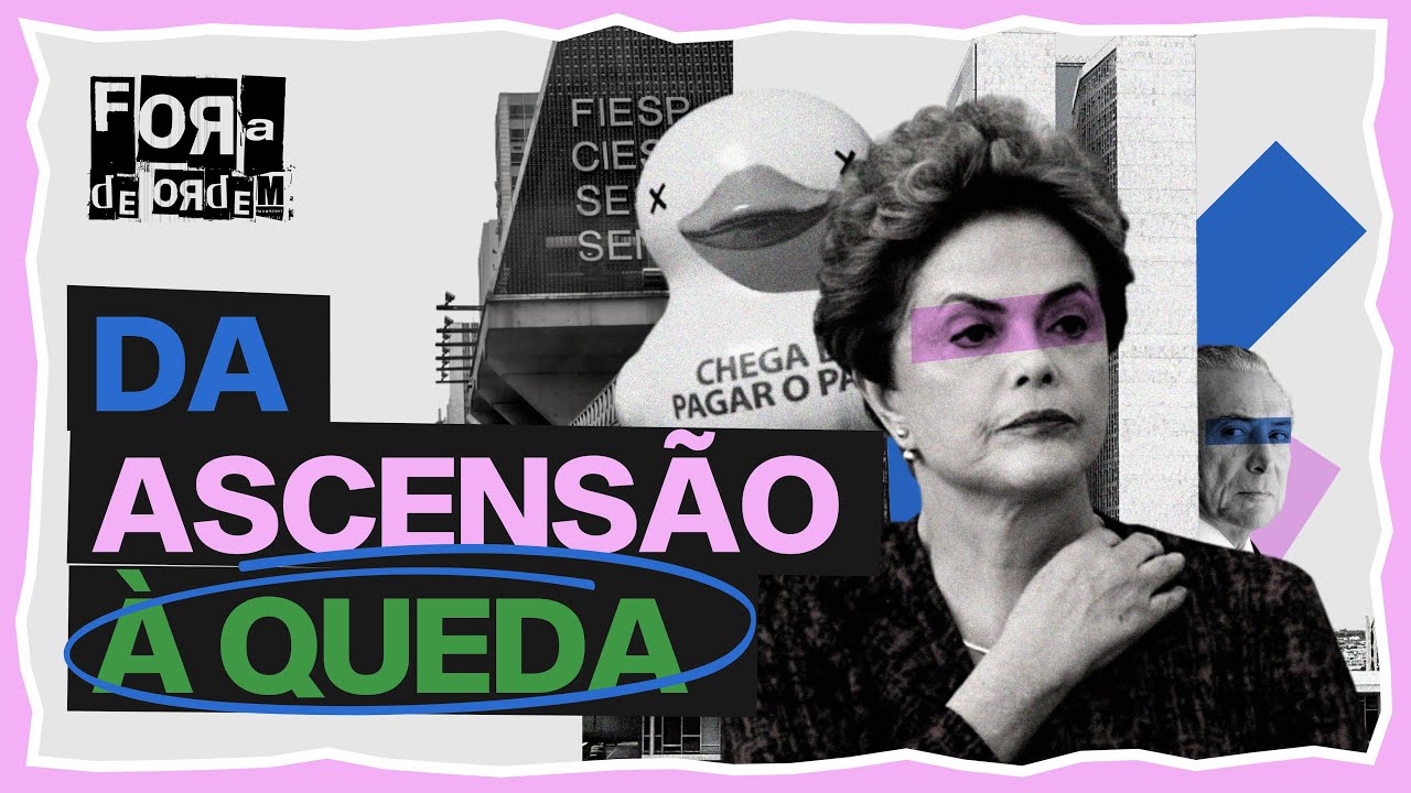 A ESQUERDA EM CRISE: DE JUNHO DE 2013 AO IMPEACHMENT | EPISÓDIO 3 | FORA DE ORDEM