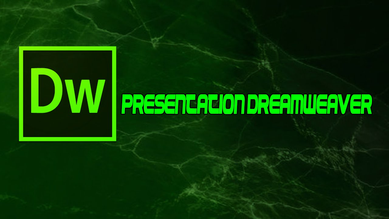 Pr&eacute;sentation Dreamweaver !