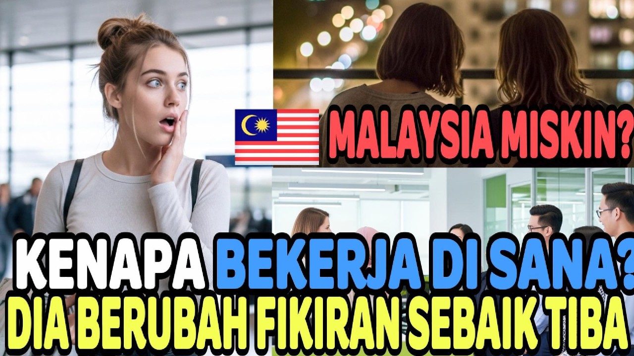 “Malaysia miskin, kenapa kerja di sana?”Gadis Jerman berkata begitu… sebelum fikirannya berubah.