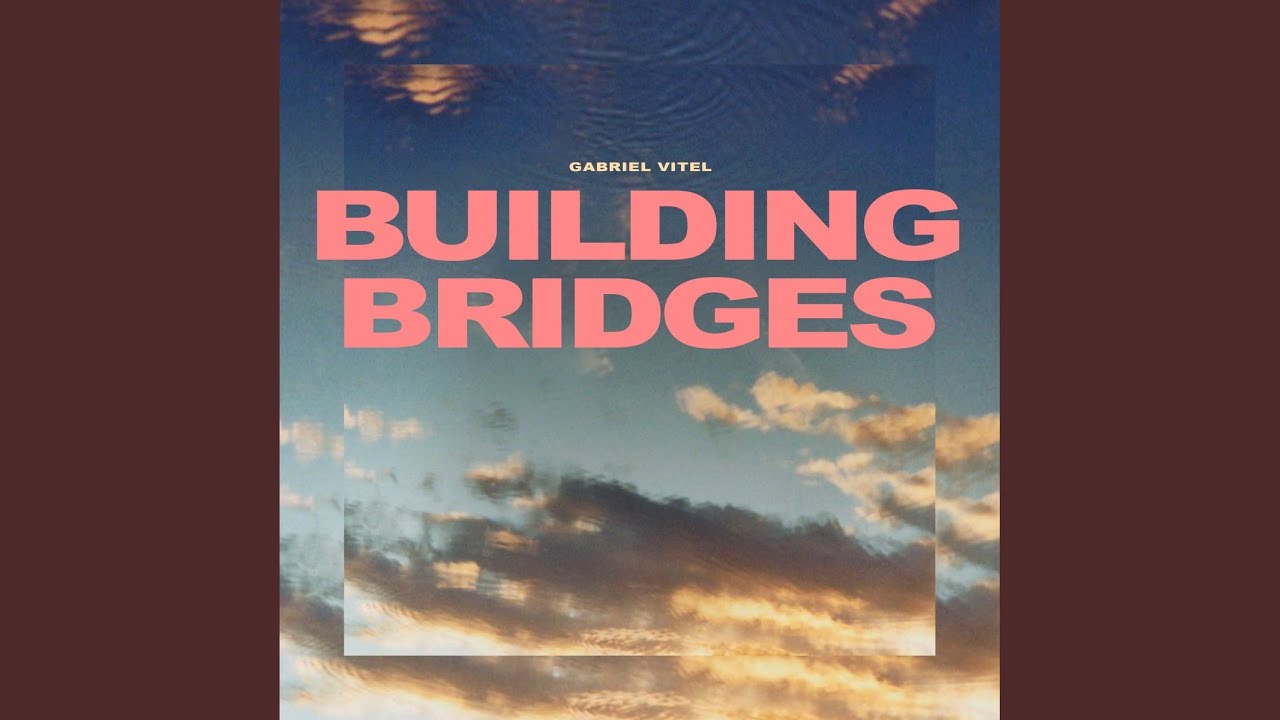 Building Bridges