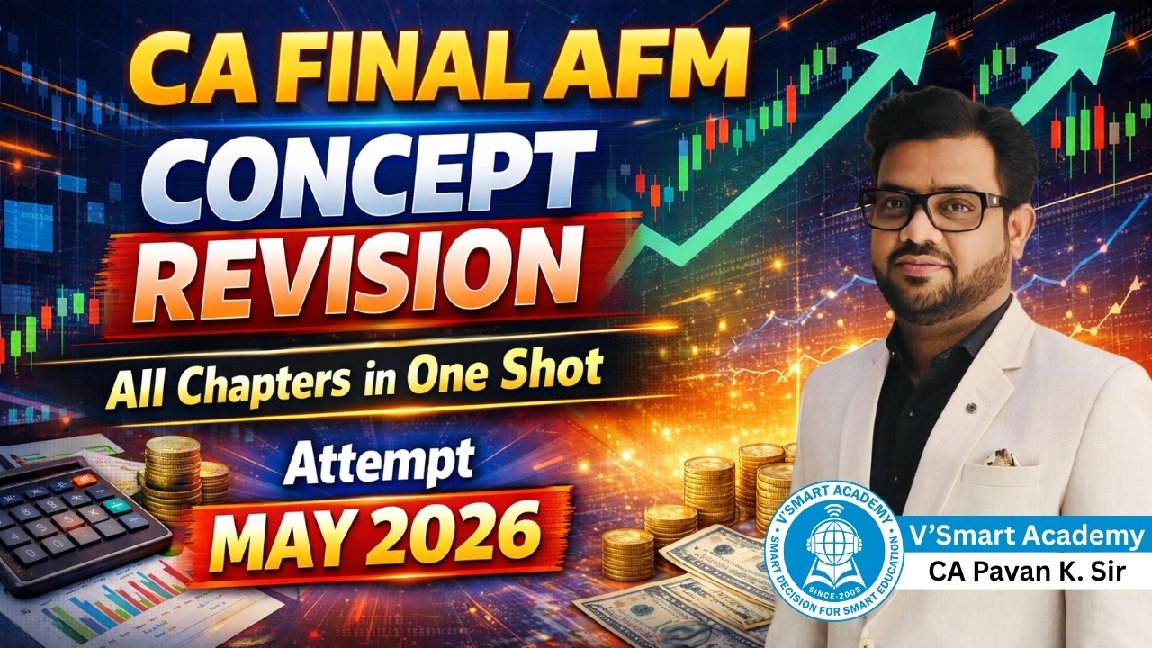 CA Final AFM 🚀 | Complete Concept Revision 📚 | All Chapters in One Shot 🔥 | May 2026 Attempt 🎯