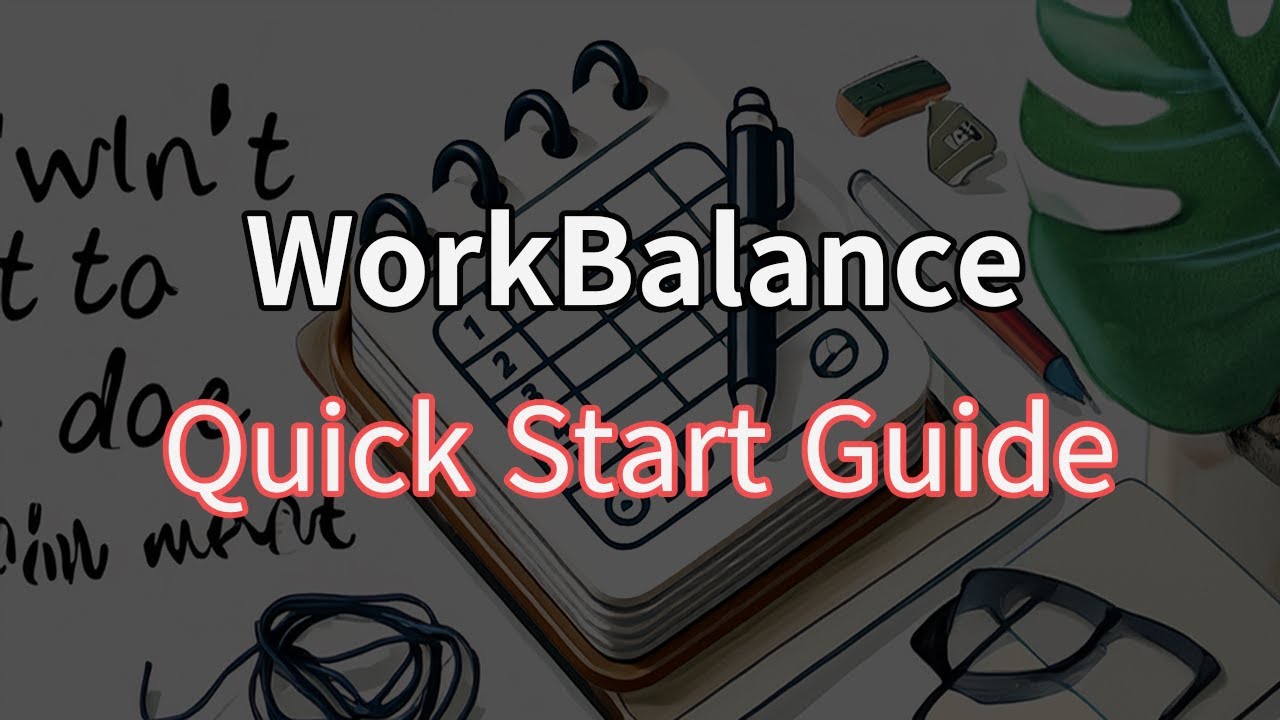 WorkBalance : Quick Start Guide Video