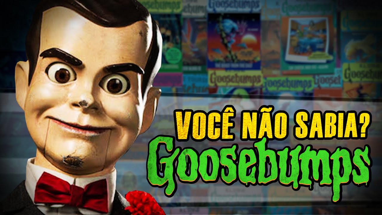 Você Não Sabia? - GOOSEBUMPS