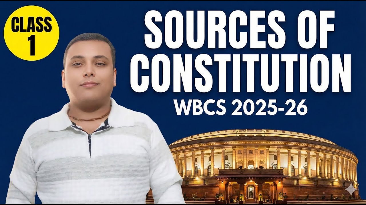 Sources of Indian Constitution for WBCS | Polity Class 1 | WBCS 2025-26 Prelims