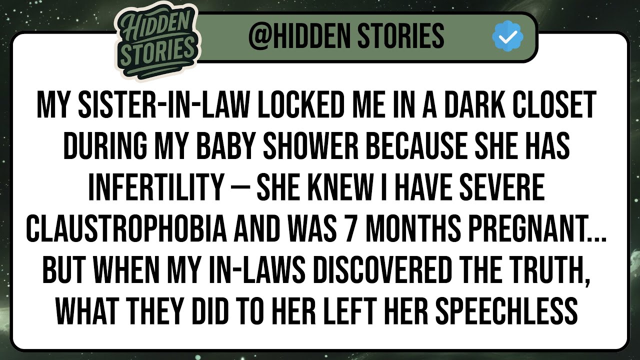 My Sister-In-Law Locked Me In A Dark Closet During My Baby Shower Because She Has Infertility ...