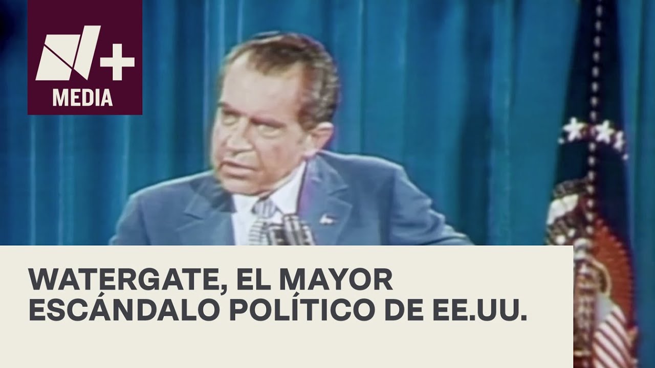 A 50 años del escándalo Watergate - N+