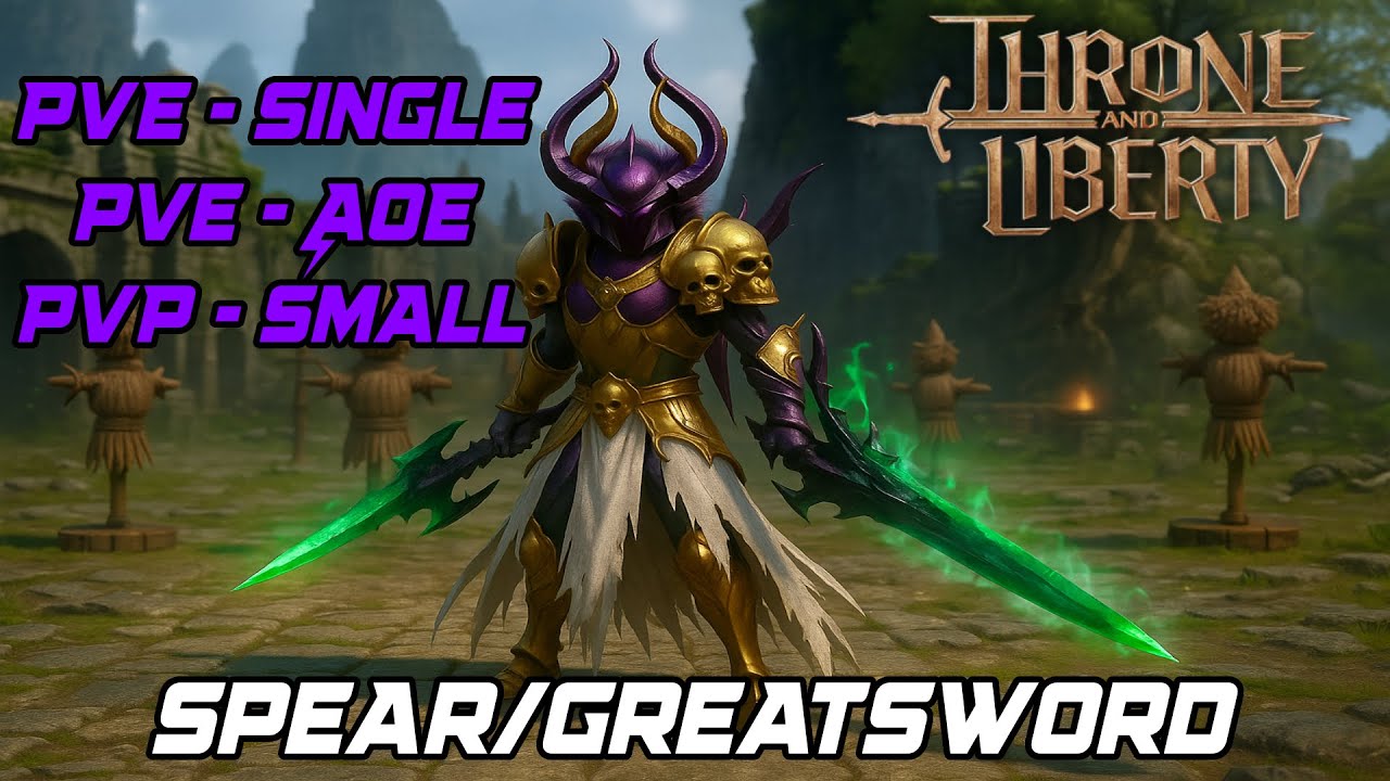 Throne and Liberty - Spear/Greatsword [Build - PvE/PvP]