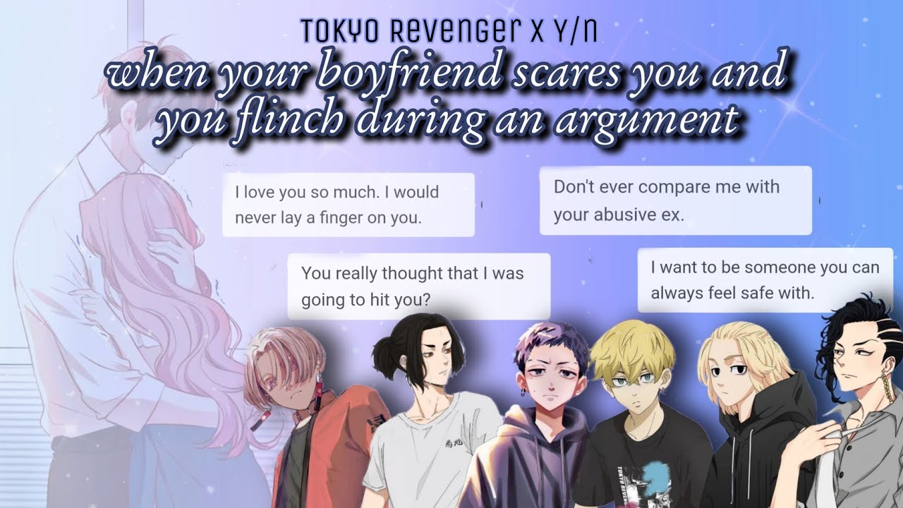 Your Boyfriend Scares You & Makes You Flinch in Anger