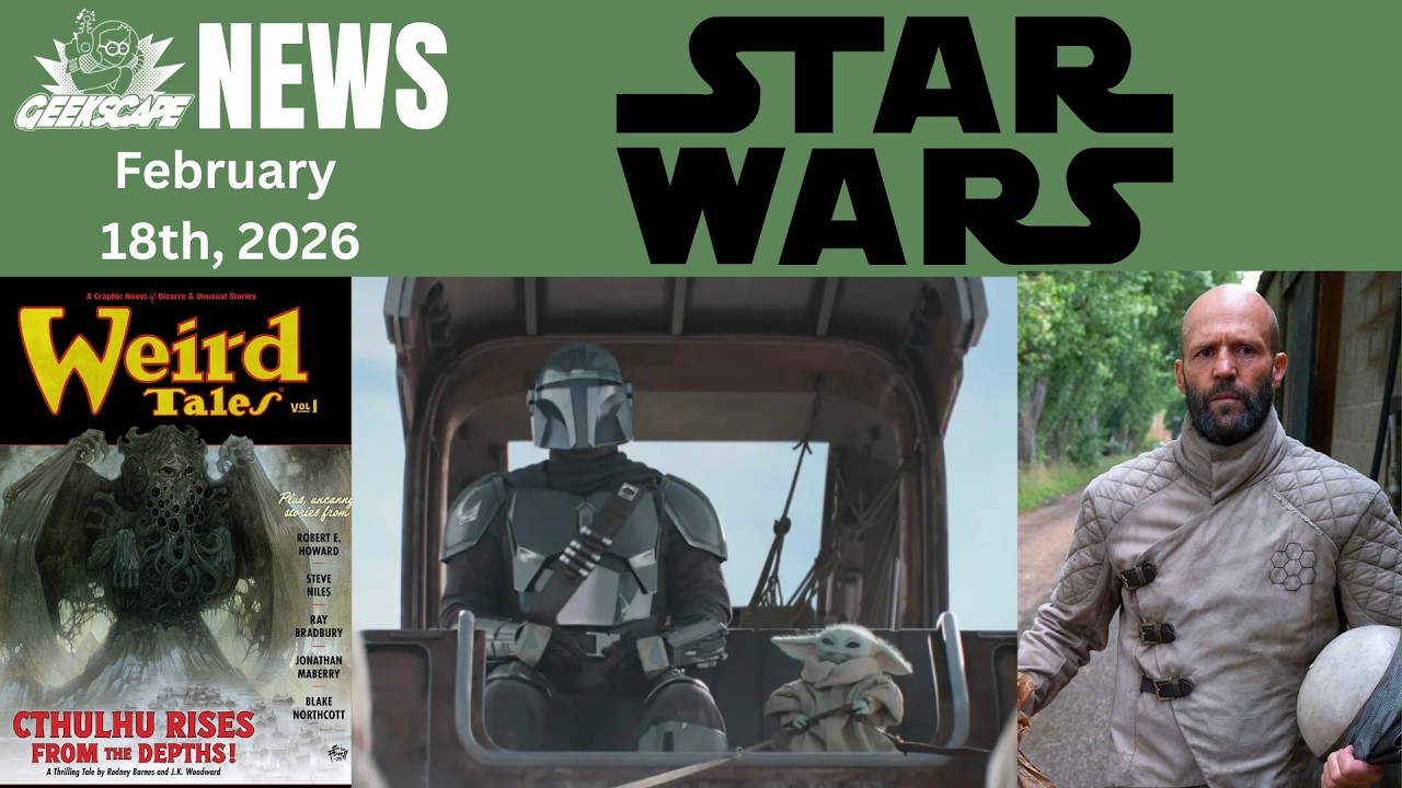 New Trailer for The Mandalorian & Grogu | Weird Tales Returns and More (2/18/26)