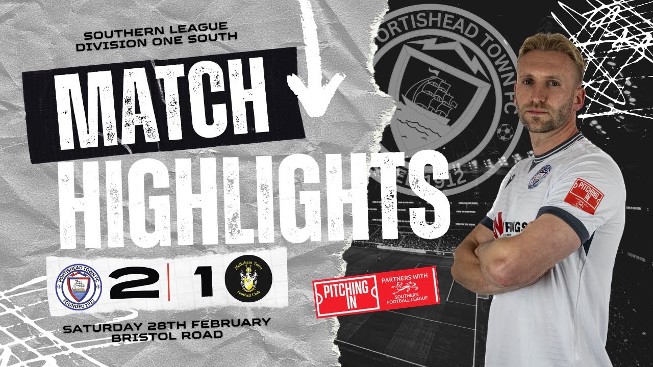 Portishead Town 2 Melksham Town 1 / Southern League Division One South