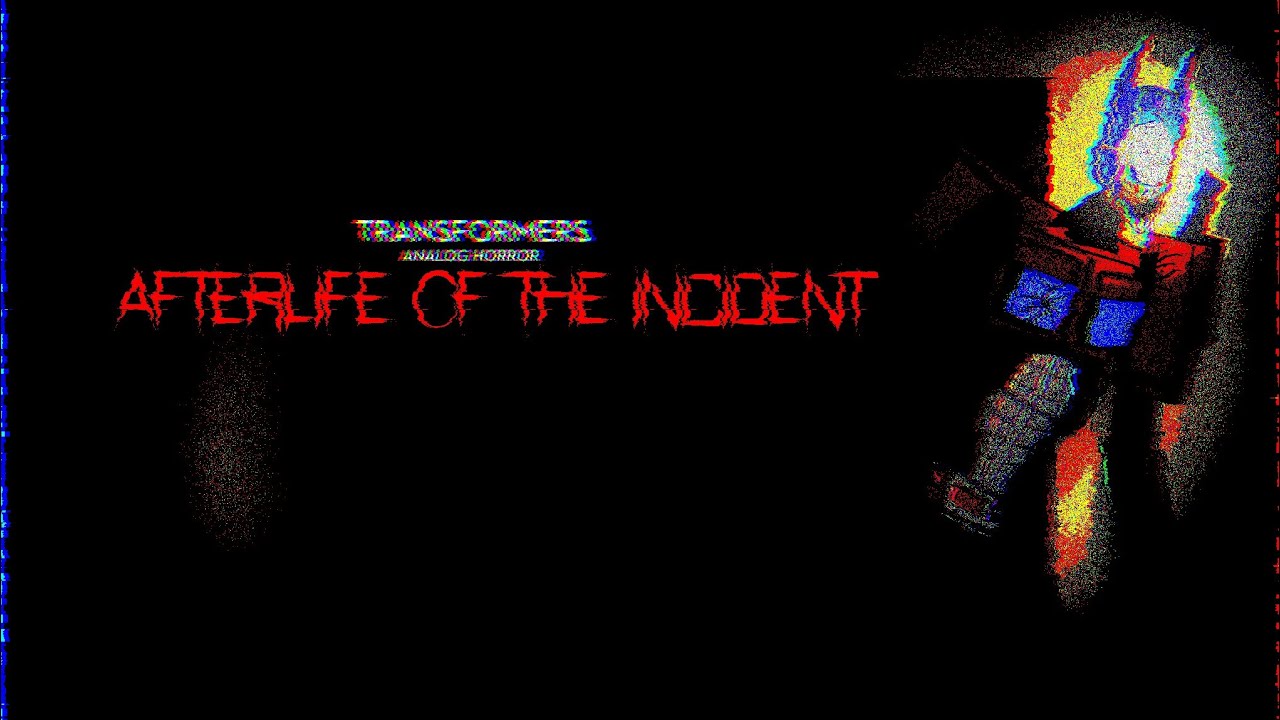 the afterlife of the incident | transformers analog horror