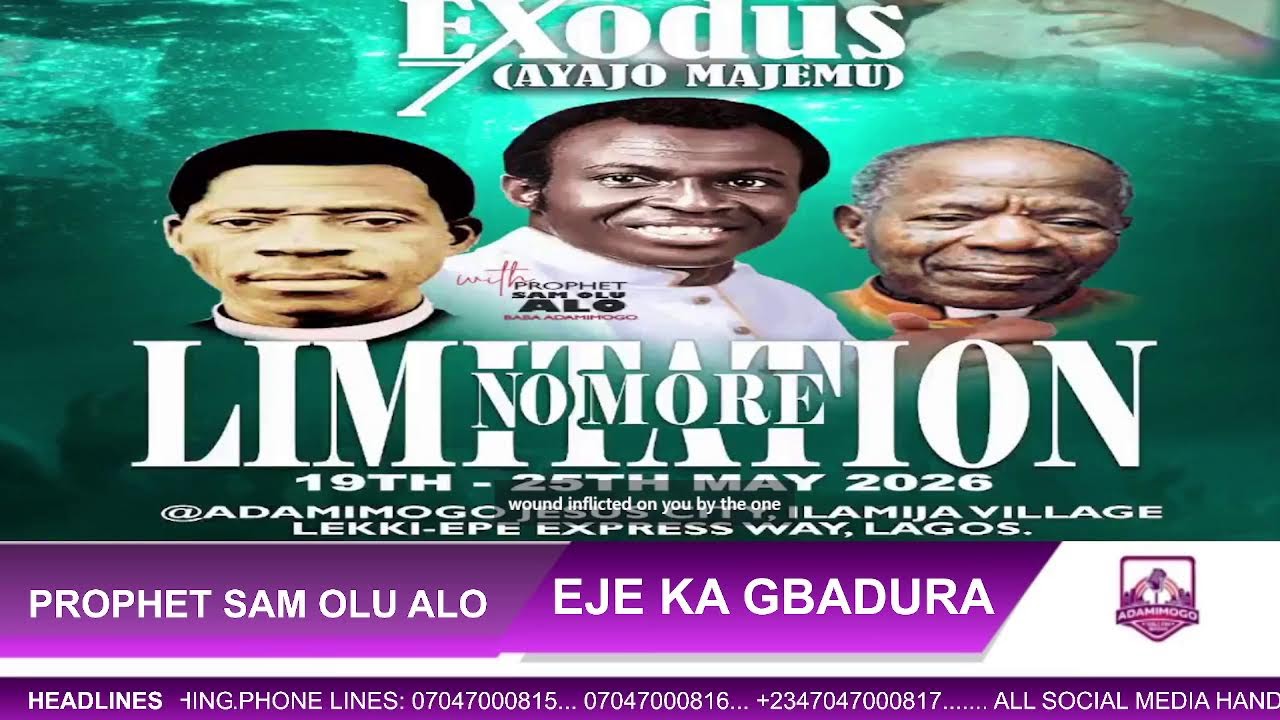 EJE KA GBADURA PELU PROPHET SAM OLU ALO