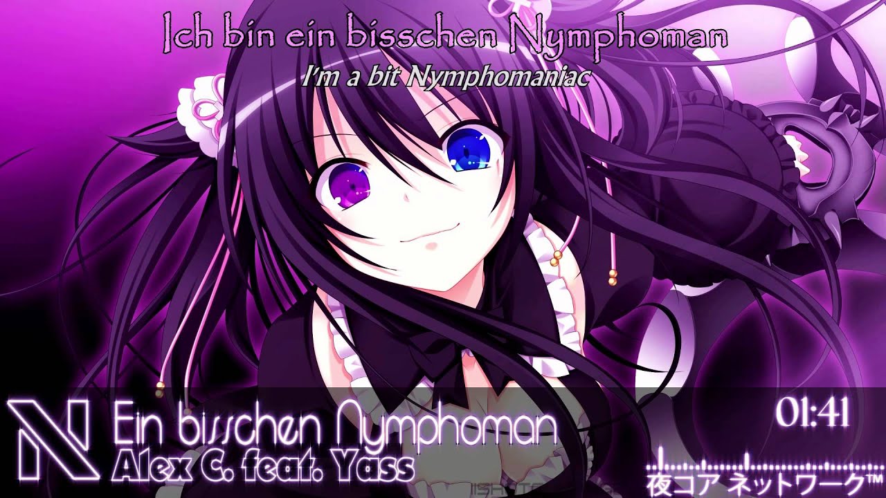 【Nightcore】Ein bisschen Nymphoman [HQ|1080p] [Lyrics Ger/Eng]
