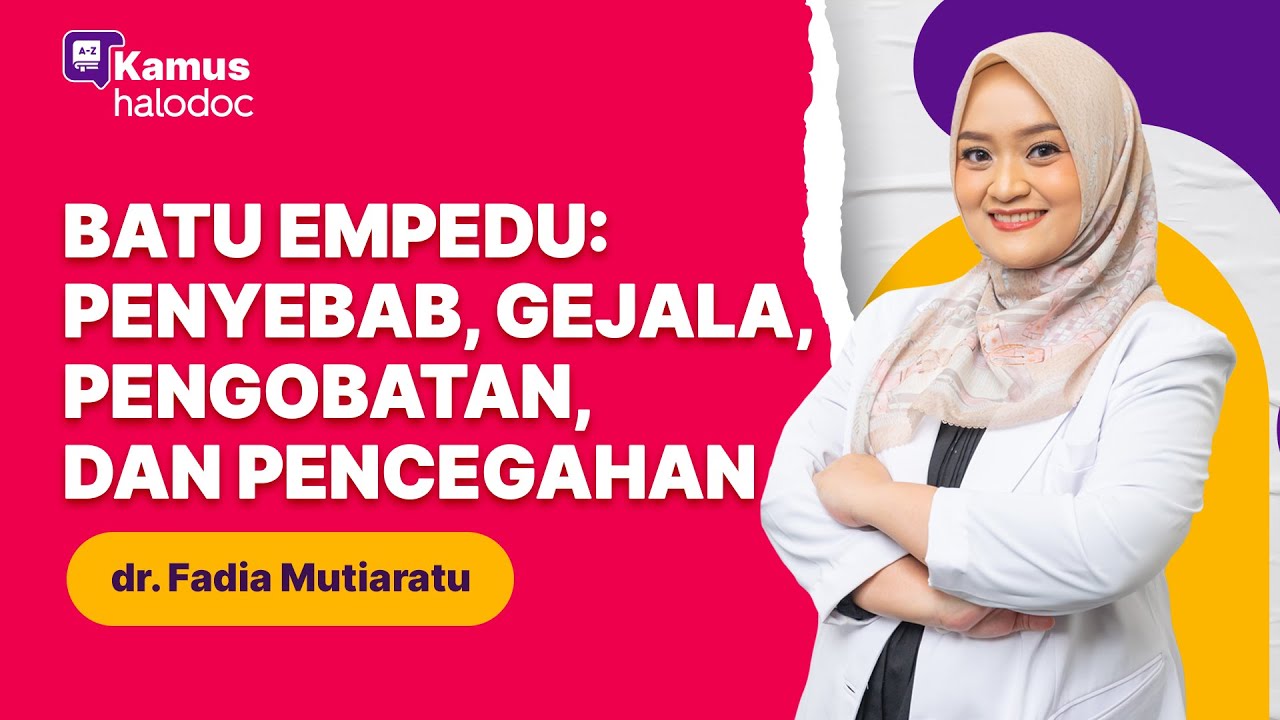 Batu Empedu: Penyebab, Gejala, Pengobatan, dan Pencegahan