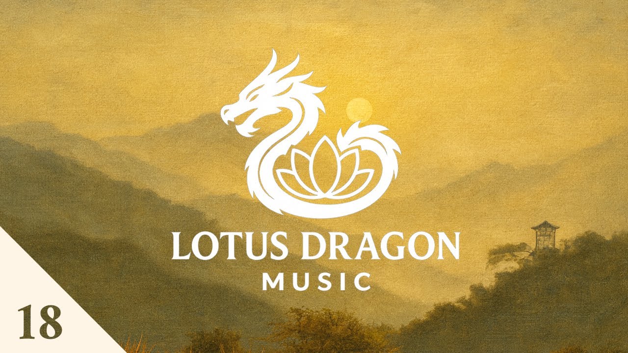 Lotus Dragon Music 18 - Soft Chinese Music to Relax