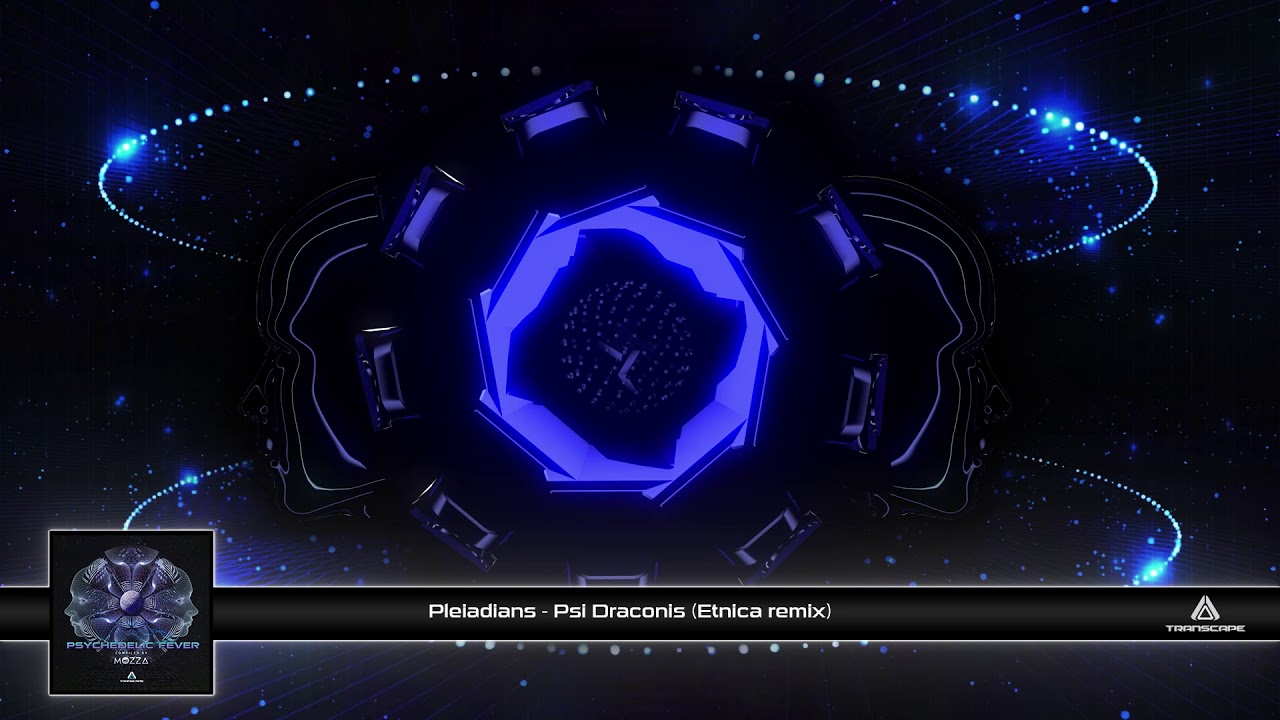 Pleiadians - Psi Draconis (Etnica Remix)