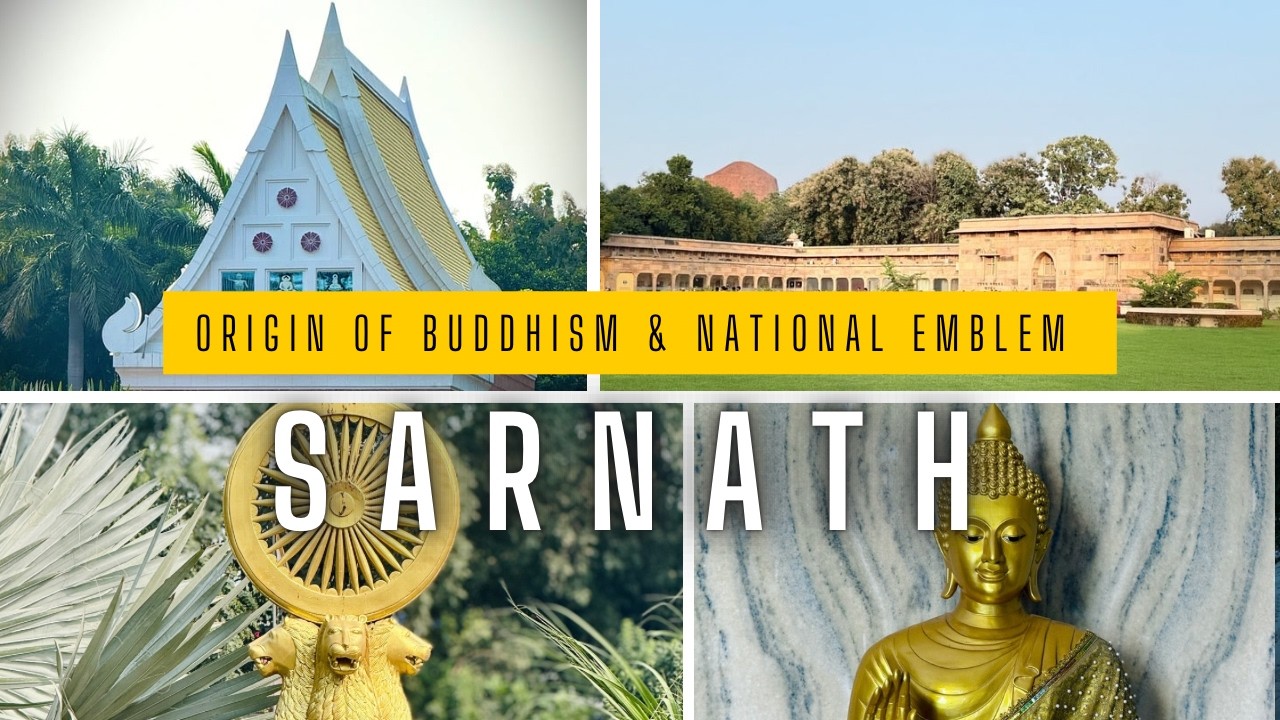 Sarnath – Origin of Buddhism & India’s National Emblem | Complete Travel Guide | Varanasi